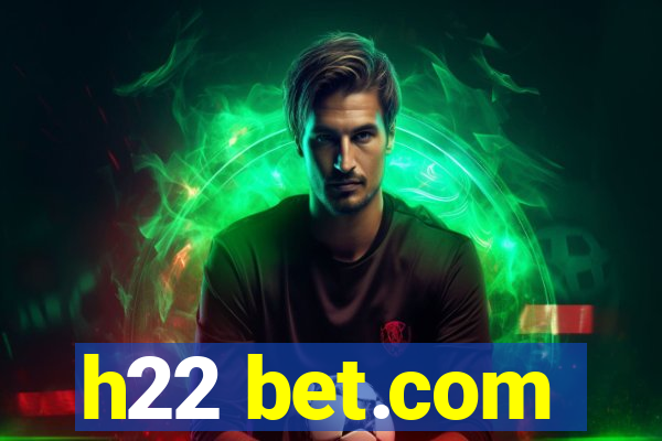 h22 bet.com